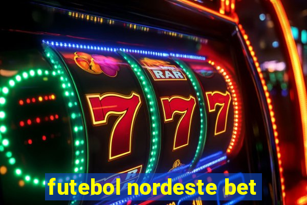 futebol nordeste bet